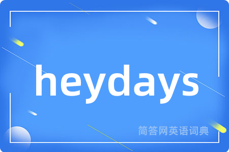 heydays