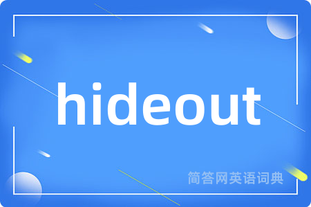 hideout