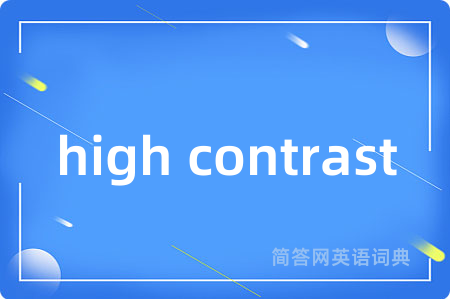 high contrast