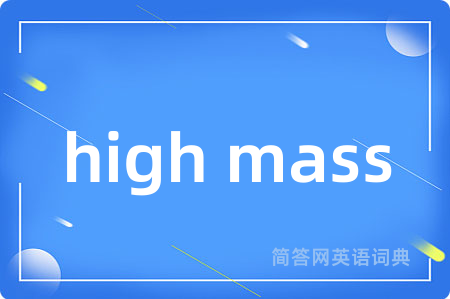 high mass