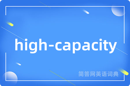 high-capacity
