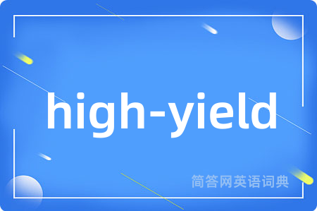 high-yield