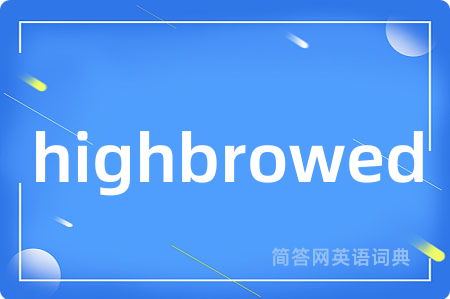highbrowed