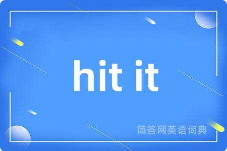 hit it