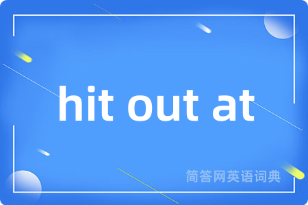 hit out at