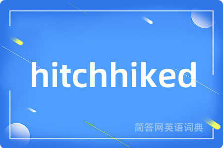 hitchhiked