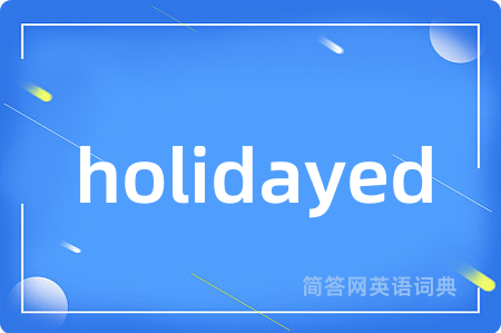 holidayed