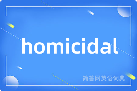 homicidal