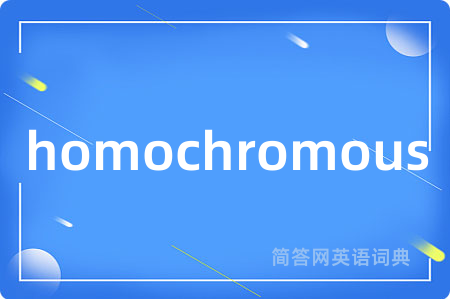 homochromous