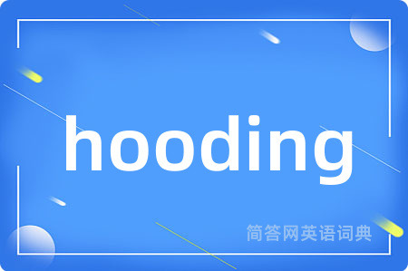 hooding