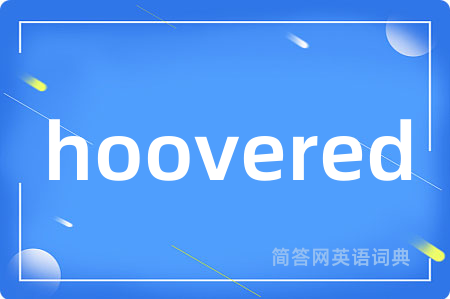 hoovered