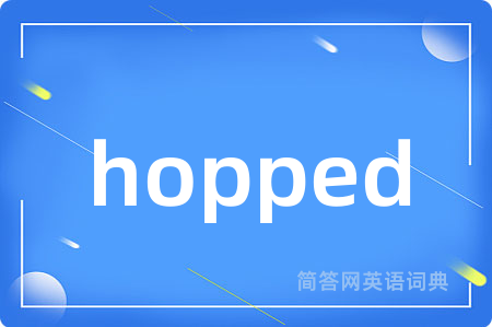 hopped