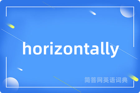horizontally