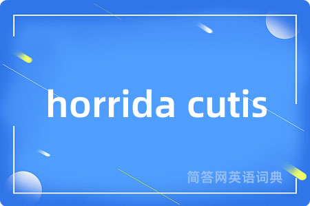 horrida cutis