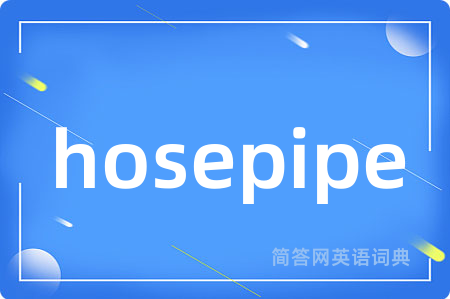hosepipe