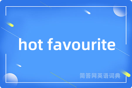 hot favourite