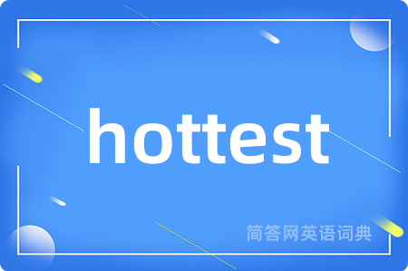 hottest
