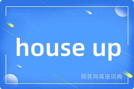 house up