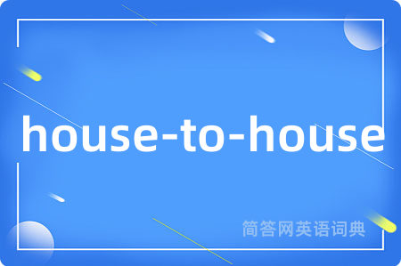 house-to-house