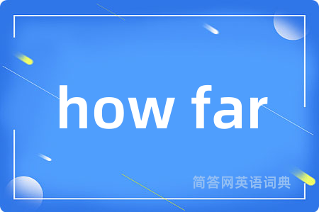 how far