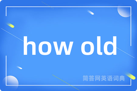 how old