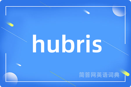 hubris