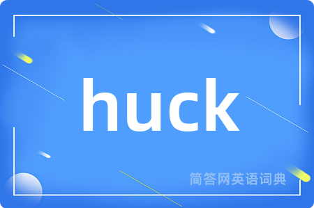 huck