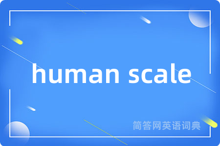 human scale