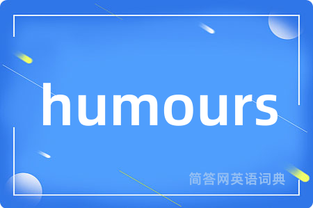 humours