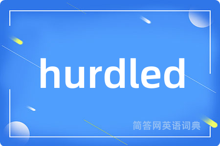 hurdled