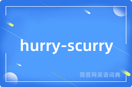 hurry-scurry