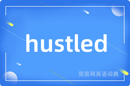 hustled