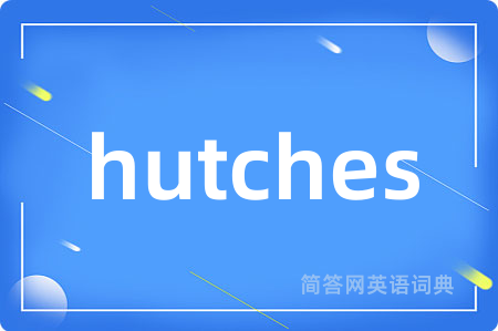 hutches