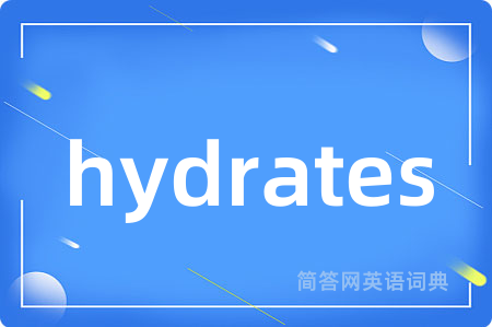 hydrates