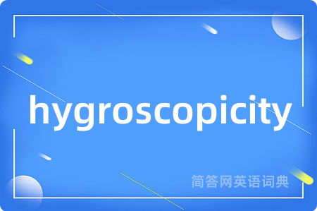 hygroscopicity