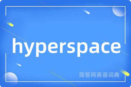 hyperspace