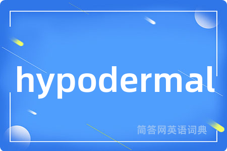 hypodermal