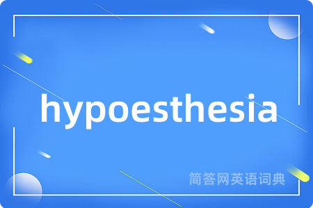 hypoesthesia