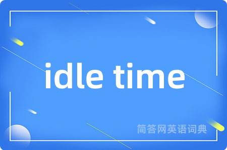 idle time