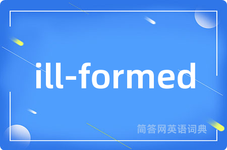 ill-formed