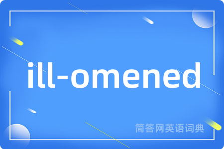 ill-omened