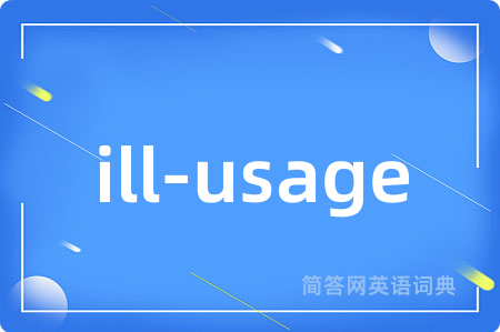 ill-usage