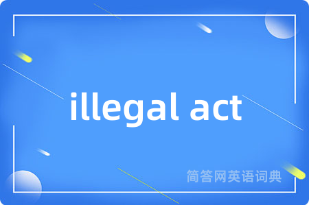 illegal act
