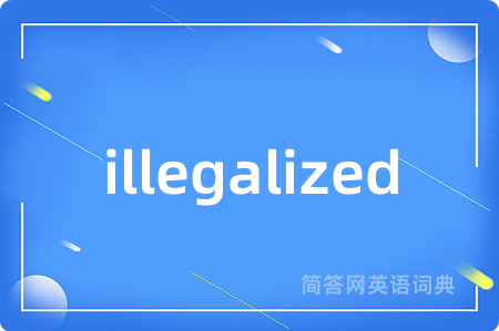 illegalized