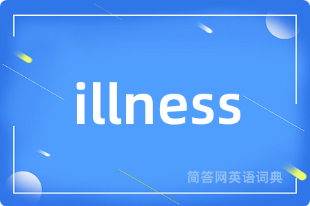 illness