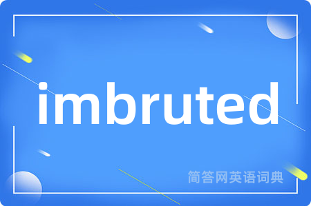 imbruted