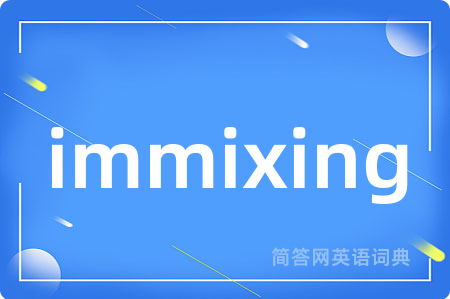 immixing