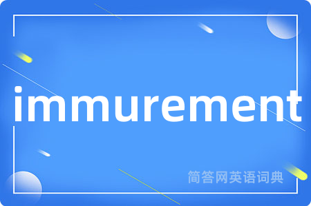 immurement