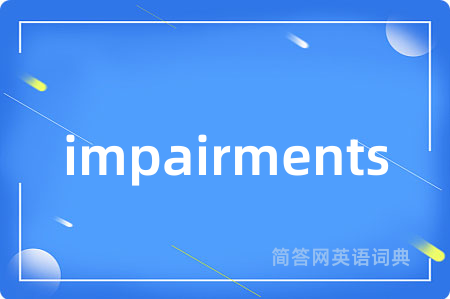 impairments