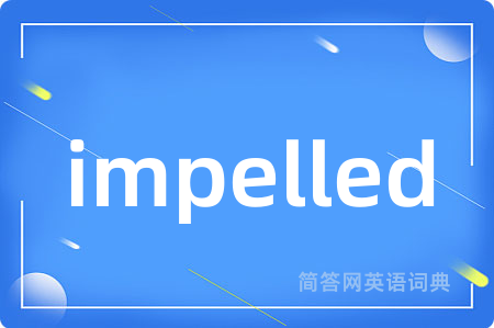 impelled